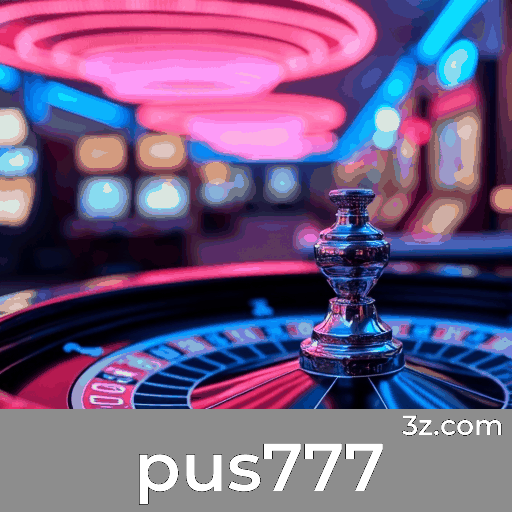 Experiência Completa de Apostas na Plataforma pus777